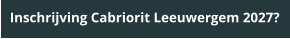 Inschrijving Cabriorit Leeuwergem 2027?